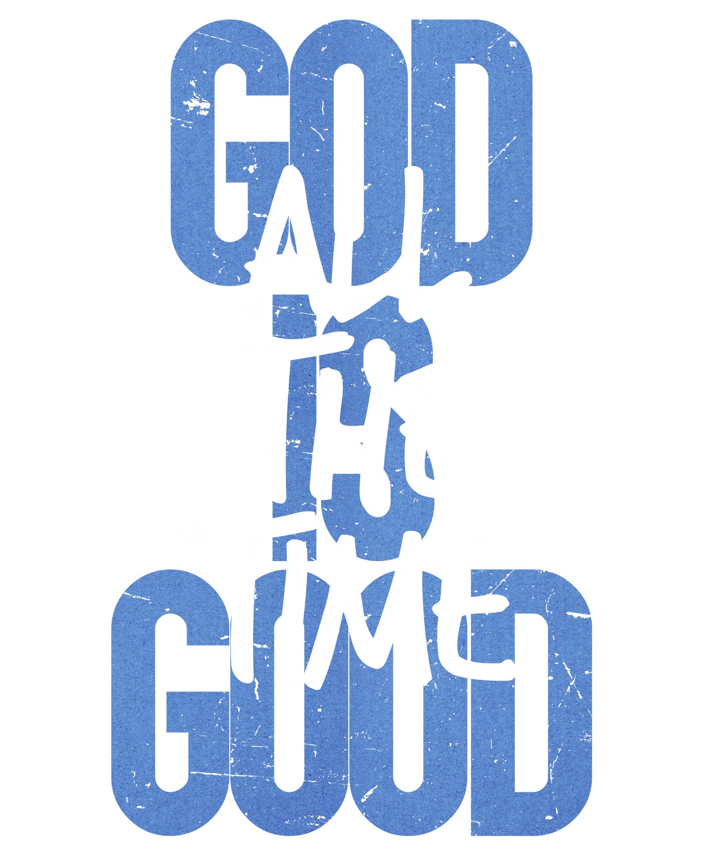 God is Good All the Time