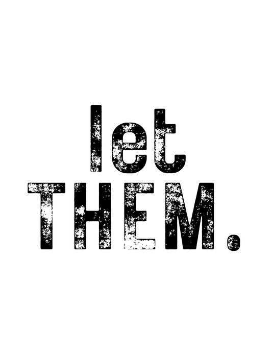let them.
